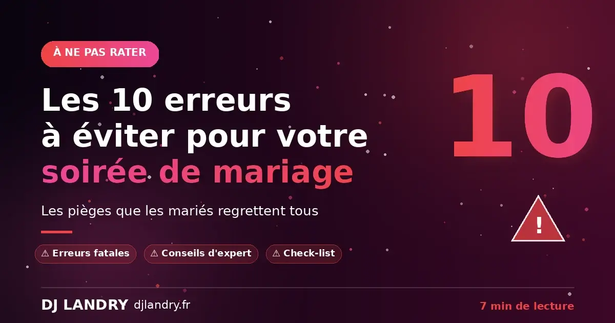 Erreurs à éviter pour réussir la soirée de mariage